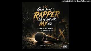 GAAN HAAL ’N RAPPER 🔥 | JDB x VANTOS ft BOEMPELULU | SA AFRIKAANS RAP 2026 (prod.by Killer B)