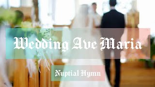 The Wedding Ave Maria - Nuptial hymn - Instrumental Cover with lyrics