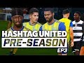 40 YARD SCREAMER! - HASHTAG UNITED PRE-SEASON 19/20 EP3