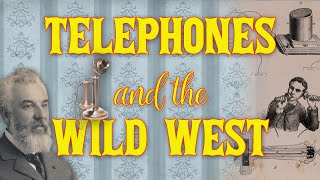 Telephones and the Wild West