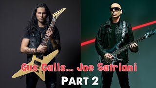 Gus Calls Joe Satriani Pt. 2