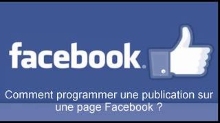 Comment programmer une publication sur Facebook 