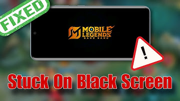 Mobile Legend Stuck on Black Screen? FIX IT in Minutes! || Tech Wash