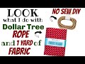 LOOK what I do with DOLLAR TREE ROPE and 1 YARD of FABRIC | BEAUTIFUL RUSTIC DIY