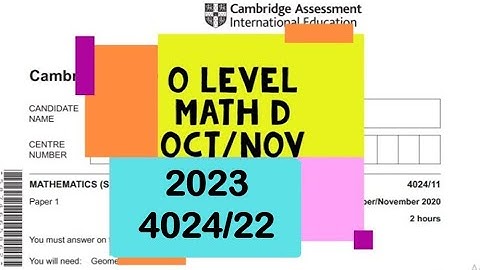 O Level Mathematics - D Paper 2 4024/22 Oct/Nov 2023