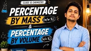 Percentage by Mass (w/w%) & Volume (v/v%) | Solution🔥| Complete Explanation for NEET, JEE & Boards