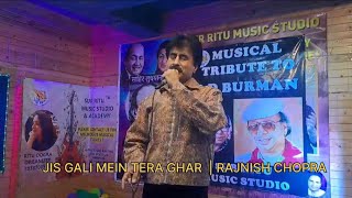 JIS GALI MEIN TERA GHAR | RAJNISH CHOPRA | LIVE SONG | MUKESH - KATI PATANG
