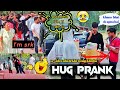 HUG PRANK || FUNNY VIDEO 😂😂 | PRANK IN INDIA | 2 IKKE