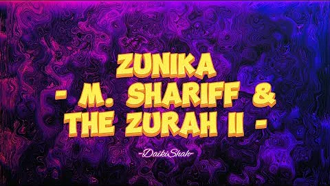 M. Shariff & The Zurah II - Zunika (Lirik Lagu)