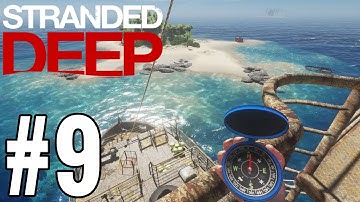 Stranded Deep Gameplay Walkthrough Part 9 - EXPLORING!