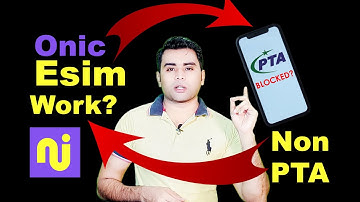 Onic E-Sim is work in Non PTA Devices? | E-Sim Work in Non PTA Mobile?