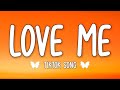 Justin Bieber - Love Me (Lyrics) &quot;Love me love me say that you love me&quot; [Tiktok Song]