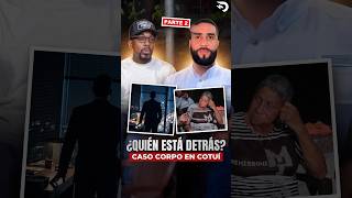 QUIEN ESTA DETRAS CONDENADO EN COTUI POR SOBRINA EL DOTOL NASTRA CORPO