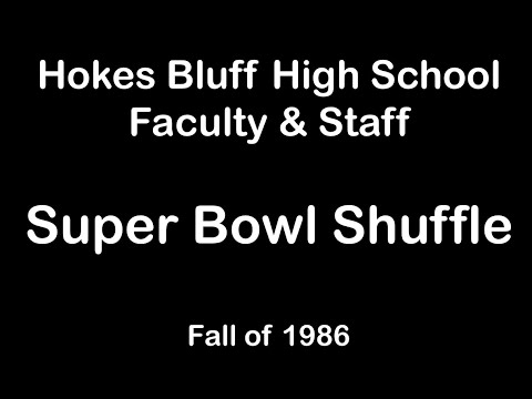 Hokes Bluff High School Faculty & Staff --- Super Bowl Shuffle (fall of 1986)