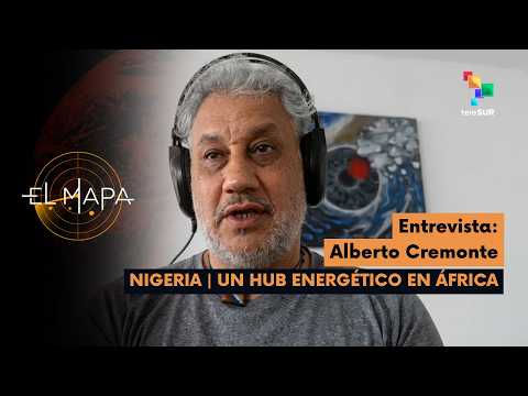 The Map | Alberto Cremonte | Nigeria | An Energy Hub in Africa 09/11/2026