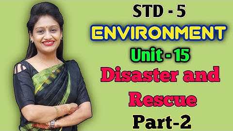 Std.5 | Environment | Unit-15 | Disaster and Rescue | Part-2 | Gcert | Ncert | By Krishna Panchal