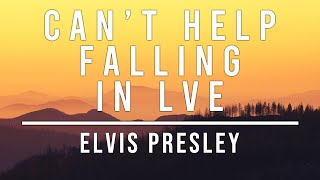 Can't Help Falling in Love | Elvis Presley || Lyrics | Letras