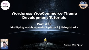 Wordpress WooCommerce Theme Development Tutorials #26 Modifying archive-product.php #3 | Using Hooks