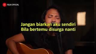FELIX IRWAN | KARAOKE LIRIK - BERTEMU DI SURGA (ORIGINAL SONG)