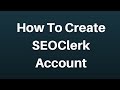 how to create seoclerk account