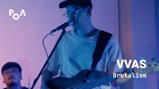 Vvas - Brutalism Poa Live Sessions