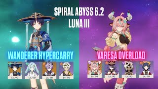 Spiral Abyss 6.2 Luna 3 | C0 Wanderer Hypercarry &amp; (F2P) C0 Varesa Overload | Genshin Impact