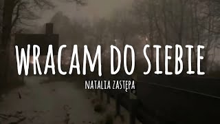 Natalia Zastępa - Wracam do siebie (lyrics)