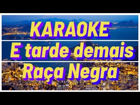 Karaokê Pout Pourri - É tarde demais / Quando te encontrei - Raça Negra  (Playback Ritmo Arrocha) 