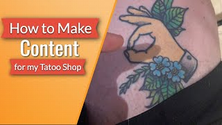 How to make content for Marketing for Tattoo Artists
