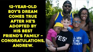12-Year-Old Boys Dream Comes True After Hes Adopted By His Best Friends Family.