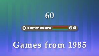 60 Commodore 64 Games from 1985