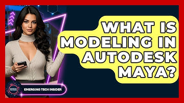 What Is Modeling In Autodesk Maya? - Emerging Tech Insider