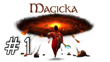 Magicka Playthrough with Kootra and Nova Part 1 - Let