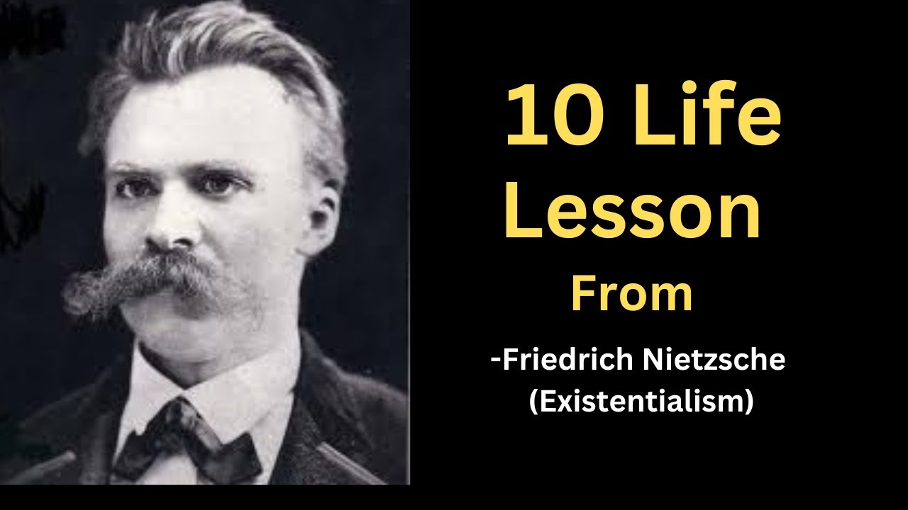 10 Life Lessons From Friedrich Nietzsche (Existentialism) - YouTube