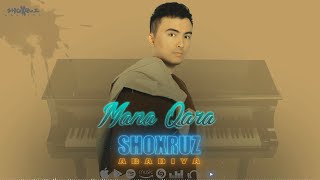 Shoxruz - Mana Qara | Шохруз - Мана Кара [аудио]