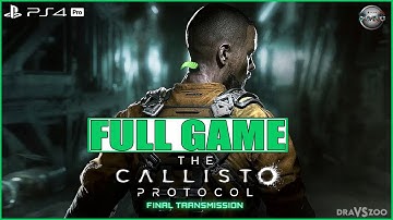 The Callisto Protocol Final Transmission DLC PS4 Pro FULL GAME Gameplay Walkthrough (No Commentary)