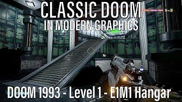 Classic Doom in modern graphics! DOOM (1993) - Level 1 - E1M1 Hangar (Remade map by bloodshot1)