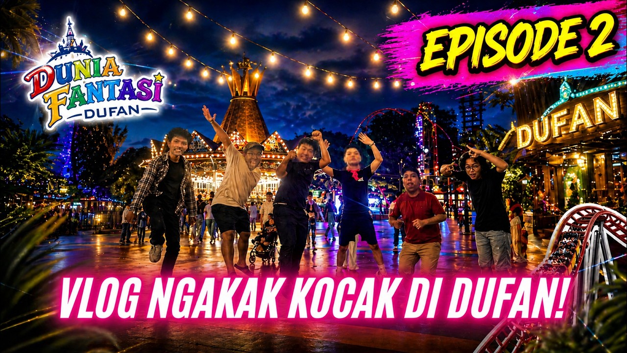 Vlog Ke Dufan - Episode 2 (Final) - YouTube