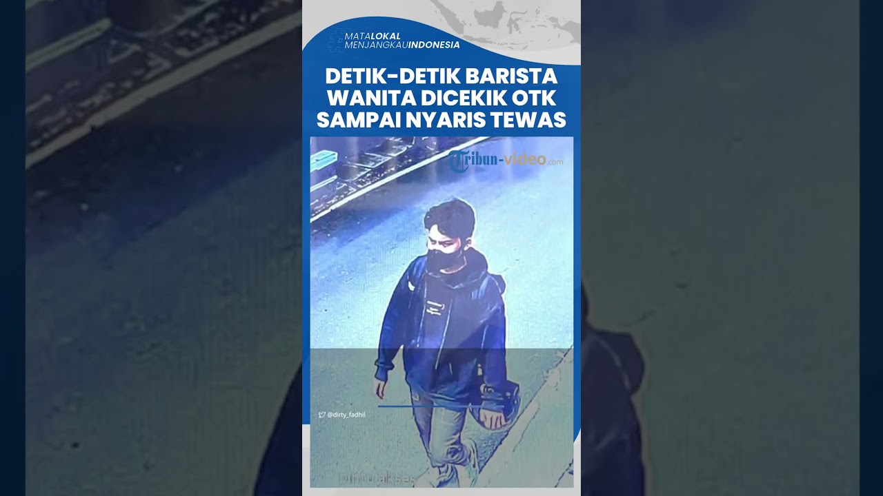 Detik-detik Barista Wanita Dibekap dan Dicekik oleh OTK sampai Nyaris Tewas, Sempat Dikira Bercanda