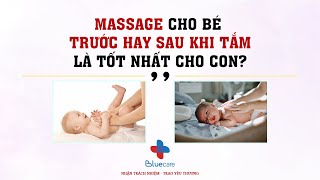 Nên Massage cho bé trước hay sau khi tắm là tốt nhất cho con | BLUECARE screenshot 5