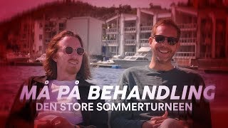 Må på behandling - Den store sommerturneen! (EPISODE 3)