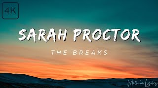 Sarah Proctor - The Breaks [4k Lyrics]