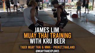 James Lim Muay Thai training with Kru Beer at Tiger Muay Thai | Muay Thai Training Videos