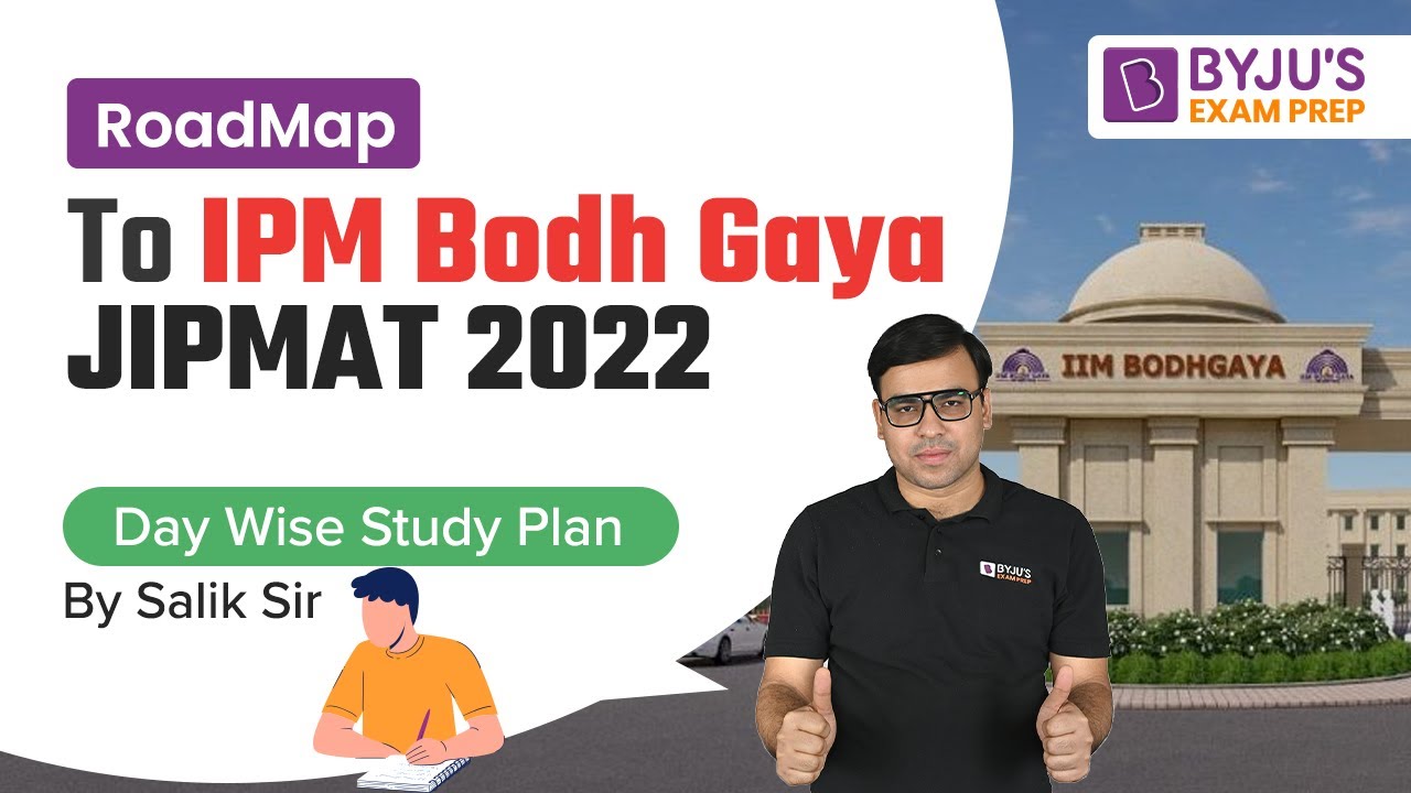 JIPMAT 2022 | RoadMap to IPM Bodh Gaya | JIPMAT 2022 Day Wise Study Plan | BYJU'S Exam Prep