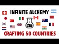 Infinite alchemy crafting 50 countries more countries in the first comment