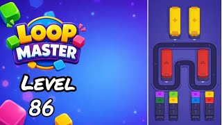 Loop Master Level 86 Walkthrough