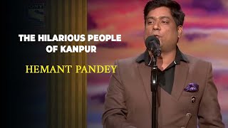 The Hilarious People Of Kanpur | Hemant Pandey | India's Laughter Champion