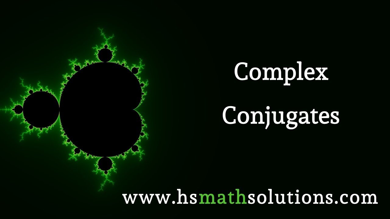 Introduction to Complex Conjugates - YouTube