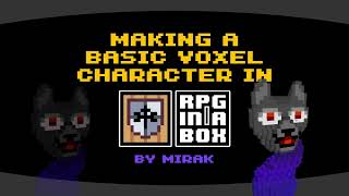 Tutorial - How to Make a Basic Voxel Character in RPG in a Box