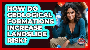 How Do Geological Formations Increase Landslide Risk? - Your Emergency Planner